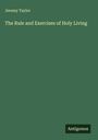 Jeremy Taylor: The Rule and Exercises of Holy Living, Buch