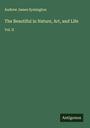 Andrew James Symington: The Beautiful in Nature, Art, and Life, Buch