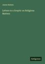 James Balmes: Letters to a Sceptic on Religious Matters, Buch