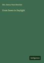 Henry Ward Beecher: From Dawn to Daylight, Buch