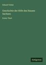 Eduard Vehse: Geschichte der Höfe des Hauses Sachsen, Buch