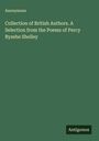Anonymous: Collection of British Authors. A Selection from the Poems of Percy Bysshe Shelley, Buch