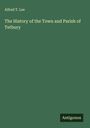 Alfred T. Lee: The History of the Town and Parish of Tetbury, Buch