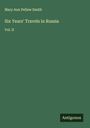 Mary Ann Pellew Smith: Six Years' Travels in Russia, Buch