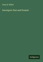 Franc B. Wilkie: Davenport Past and Present, Buch