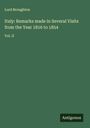 Lord Broughton: Italy: Remarks made in Several Visits from the Year 1816 to 1854, Buch