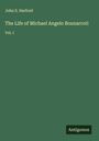 John S. Harford: The Life of Michael Angelo Bounarroti, Buch