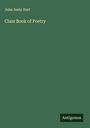 John Seely Hart: Class Book of Poetry, Buch