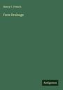 Henry F. French: Farm Drainage, Buch