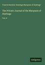 Francis Rawdon-Hastings Marquess of Hastings: The Private Journal of the Marquess of Hastings, Buch
