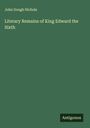 John Gough Nichols: Literary Remains of King Edward the Sixth, Buch