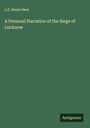 L. E. Ruutz Rees: A Personal Narrative of the Siege of Lucknow, Buch