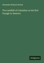 Alexander Bridport Becher: The Landfall of Columbus on his first Voyage to America, Buch