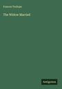 Frances Trollope: The Widow Married, Buch