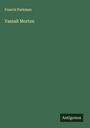 Francis Parkman: Vassall Morton, Buch