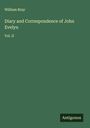 William Bray: Diary and Correspondence of John Evelyn, Buch
