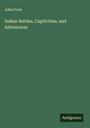 John Frost: Indian Battles, Captivities, and Adventures, Buch