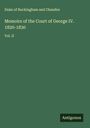 Duke Of Buckingham And Chandos: Memoirs of the Court of George IV. 1820-1830, Buch