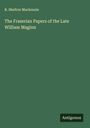 R. Shelton Mackenzie: The Fraserian Papers of the Late William Maginn, Buch