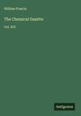 William Francis: The Chemical Gazette, Buch