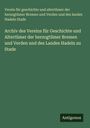 Verein für geschichte und altertümer der herzogtümer Bremen und Verden und des landes Hadeln Stade: Archiv des Vereins für Geschichte und Altertümer der herzogtümer Bremen und Verden und des Landes Hadeln zu Stade, Buch