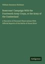 William Dennison Bickham: Rosecrans' Campaign With the Fourteenth Army Corps, or the Army of the Cumberland, Buch
