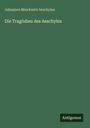 Johannes Minckwitz Aeschylus: Die Tragödien des Aeschylos, Buch