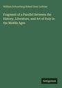 William Schomberg Robert Keer Lothian: Fragment of a Parallel Between the History, Literature, and Art of Italy in the Middle Ages, Buch