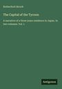 Rutherford Alcock: The Capital of the Tycoon, Buch