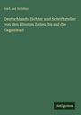 Karl. aut Schütze: Deutschlands Dichter und Schriftsteller von den ältesten Zeiten bis auf die Gegenwart, Buch