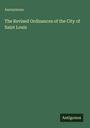 Anonymous: The Revised Ordinances of the City of Saint Louis, Buch