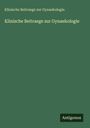 Klinische Beitraege zur Gynaekologie.: Klinische Beitraege zur Gynaekologie, Buch