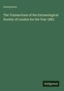 Anonymous: The Transactions of the Entomological Society of London for the Year 1883, Buch