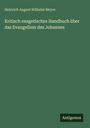 Heinrich August Wilhelm Meyer: Kritisch exegetisches Handbuch über das Evangelium des Johannes, Buch