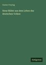 Gustav Freytag: Neue Bilder aus dem Leben des deutschen Volkes, Buch