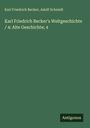 Karl Friedrich Becker: Karl Friedrich Becker's Weltgeschichte / 4: Alte Geschichte; 4, Buch