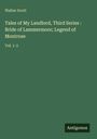 Walter Scott: Tales of My Landlord, Third Series : Bride of Lammermoor; Legend of Montrose, Buch