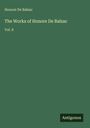 Honoré de Balzac: The Works of Honore De Balzac, Buch