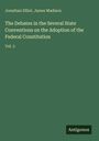 Jonathan Elliot: The Debates in the Several State Conventions on the Adoption of the Federal Constitution, Buch