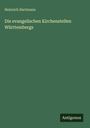 Heinrich Hartmann: Die evangelischen Kirchenstellen Württembergs, Buch