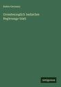 Baden Germany: Grossherzoglich badisches Regierungs-blatt, Buch