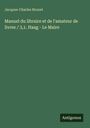 Jacques-Charles Brunet: Manuel du libraire et de l'amateur de livres / 3,1. Haag - Le Maire, Buch