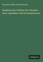 Alexander Willem Michiel Hasselt: Handbuch der Giftlehre für Chemiker, Arzte, Apotheker und Gerichtspersonen, Buch