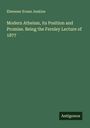 Ebenezer Evans Jenkins: Modern Atheism, its Position and Promise. Being the Fernley Lecture of 1877, Buch