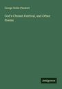 George Noble Plunkett: God's Chosen Festival, and Other Poems, Buch