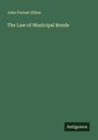 John Forrest Dillon: The Law of Municipal Bonds, Buch