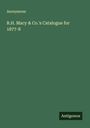 Anonymous: R.H. Macy & Co.'s Catalogue for 1877-8, Buch