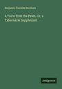 Benjamin Franklin Burnham: A Voice from the Pews. Or, a Tabernacle Supplement, Buch
