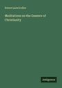 Robert Laird Collier: Meditations on the Essence of Christianity, Buch