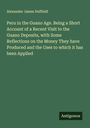 Alexander James Duffield: Peru in the Guano Age. Being a Short Account of a Recent Visit to the Guano Deposits, with Some Reflections on the Money They have Produced and the Uses to which it has been Applied, Buch